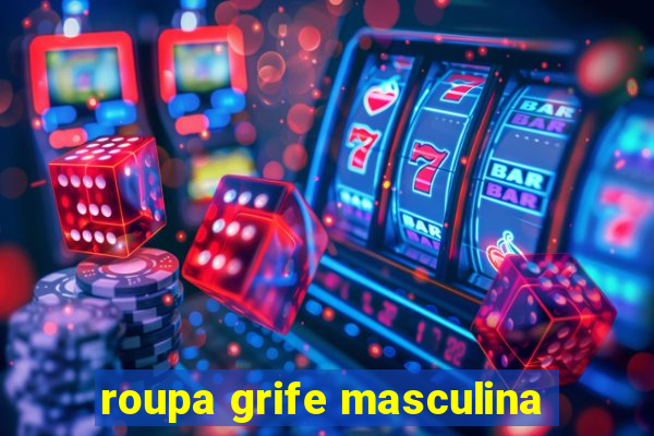 roupa grife masculina
